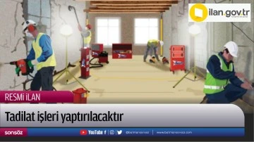Tadilat işleri yaptırılacaktır
