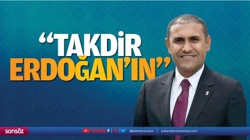 &ldquo;Takdir Erdoğan&rsquo;ın&hellip;&rdquo;