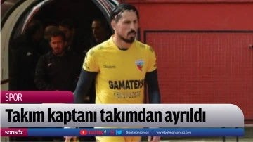 Kaptan takımdan ayrıldı 
