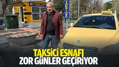 Taksici esnafı zor g&uuml;nler ge&ccedil;iriyor
