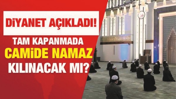 TAM KAPANMADA CEMAATLE NAMAZ KILINACAK MI?