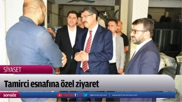 Tamirci esnafına &ouml;zel ziyaret