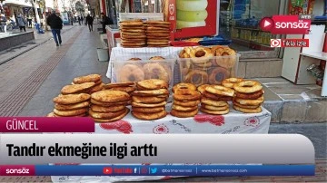 Tandır ekmeğine ilgi arttı