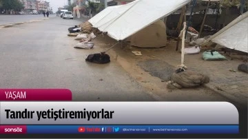 Tandır yetiştiremiyorlar