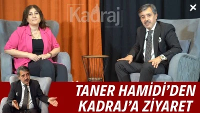 Taner Hamidi&rsquo;den Kadraj&rsquo;a ziyaret