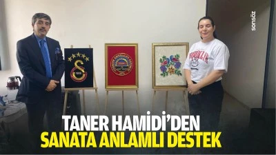 Taner Hamidi'den sanata anlamlı destek