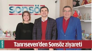TANRISEVEN&rsquo;DEN SONS&Ouml;Z ZİYARETİ
