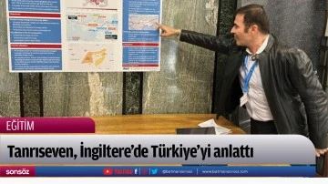 Tanrıseven, İngiltere&rsquo;de T&uuml;rkiye&rsquo;yi anlattı