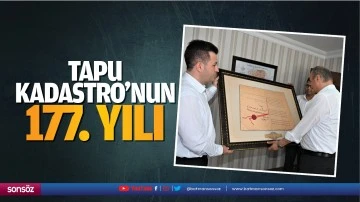 Tapu Kadastro&rsquo;nun 177. yılı