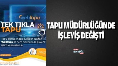 Tapu M&uuml;d&uuml;rl&uuml;ğ&uuml;nde işleyiş değişti