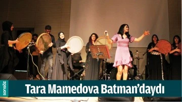 TARA MAMEDOVA BATMAN&rsquo;DAYDI