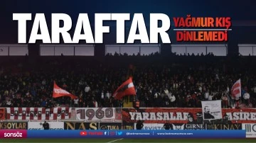 Taraftar, yağmur kış dinlemedi