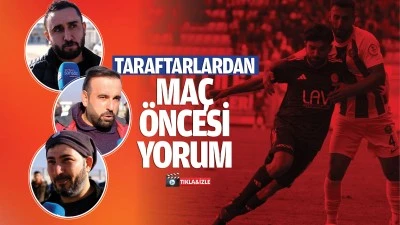 Taraftarlardan ma&ccedil; &ouml;ncesi yorum