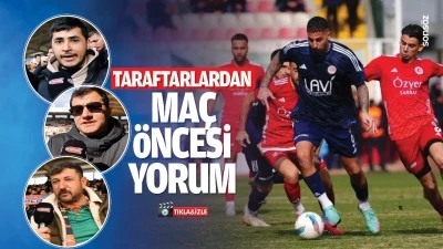 Taraftarlardan ma&ccedil; &ouml;ncesi yorum