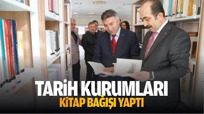 Tarih kurumları, kitap bağışı yaptı