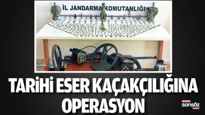 Tarihi eser ka&ccedil;ak&ccedil;ılığına operasyon