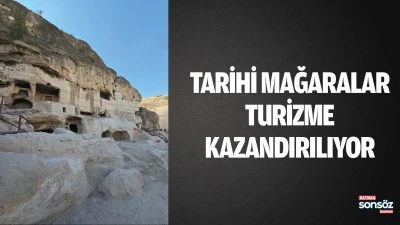 Tarihi mağaralar turizme kazandırılıyor