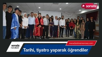 Tarihi, tiyatro yaparak &ouml;ğrendiler