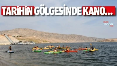 Tarihin g&ouml;lgesinde kano&hellip;