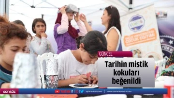 Tarihin mistik kokuları beğenildi