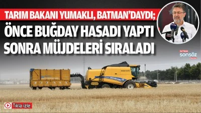 Tarım Bakanı Yumaklı, Batman&rsquo;daydı