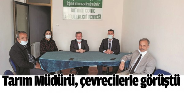 Tarım M&uuml;d&uuml;r&uuml;, &ccedil;evrecilerle g&ouml;r&uuml;şt&uuml;