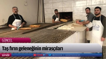 Taş fırın geleneğinin miras&ccedil;ıları