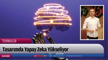 Tasarımda Yapay Zeka Y&uuml;kseliyor