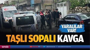 Taşlı sopalı kavga: Yaralılar var