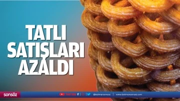Tatlı satışları azaldı