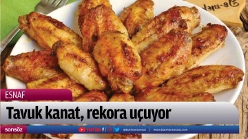 Tavuk kanat, rekora u&ccedil;uyor