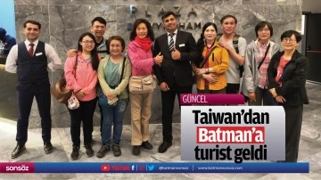 Taiwan&rsquo;dan Batman&rsquo;a turist geldi