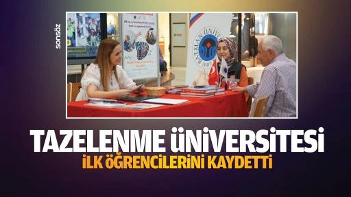 Tazelenme &uuml;niversitesi, ilk &ouml;ğrencilerini kaydetti