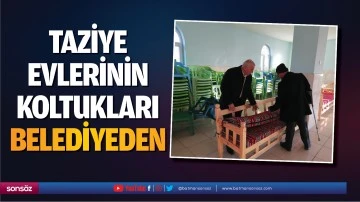 Taziye evlerinin koltukları belediyeden