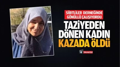 Taziyeden d&ouml;nen kadın, kazada &ouml;ld&uuml;