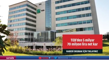 TEB'den ikinci &ccedil;eyrekte 5 milyar 70 milyon lira net kar