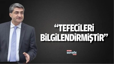 &ldquo;Tefecileri bilgilendirmiştir&rdquo;