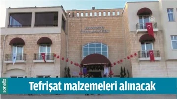 TEFRİŞAT MALZEMELERİ ALINACAK