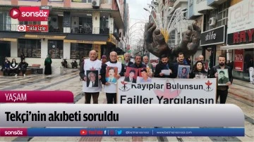 Tek&ccedil;i&rsquo;nin akıbeti soruldu 