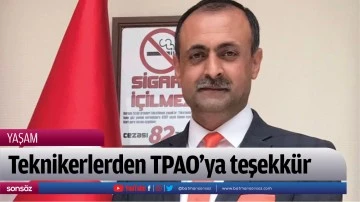 Teknikerlerden TPAO'ya teşekk&uuml;r