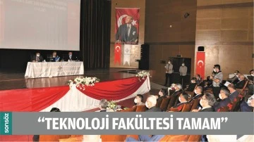 &ldquo;TEKNOLOJİ FAK&Uuml;LTESİ TAMAM&rdquo;