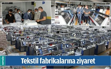 TEKSTİL FABRİKALARINA ZİYARET