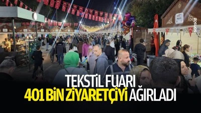 Tekstil Fuarı 401 bin ziyaret&ccedil;iyi ağırladı