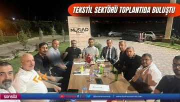 Tekstil sekt&ouml;r&uuml; toplantıda buluştu