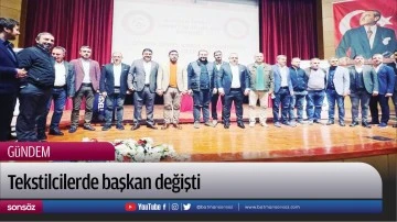 Tekstilcilerde başkan değişti