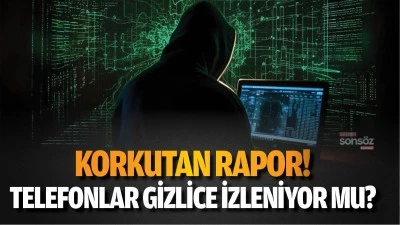 Telefonlar gizlice izleniyor mu?