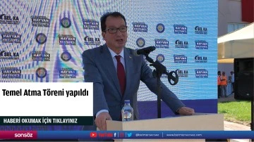 Temel Atma T&ouml;reni yapıldı