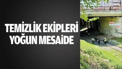 Temizlik ekipleri yoğun mesaide
