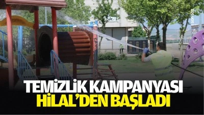 Temizlik kampanyası, Hilal&rsquo;den başladı