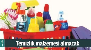 TEMİZLİK MALZEMESİ ALINACAK 
